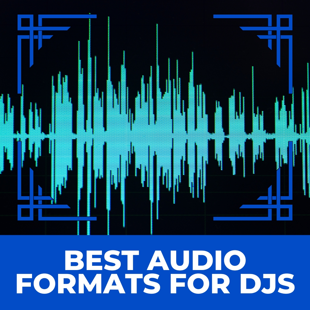 Best Audio Formats for DJs
