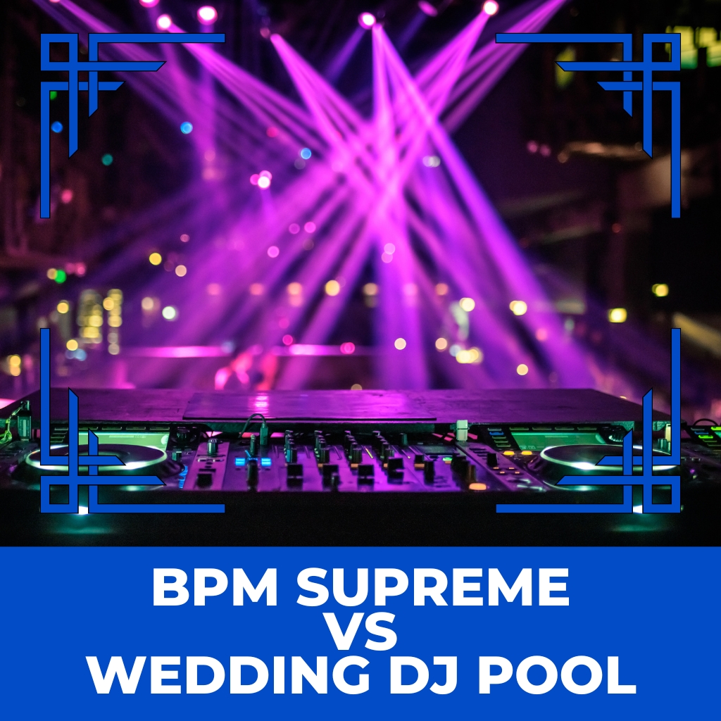 BPM Supreme VS Wedding DJ Pool