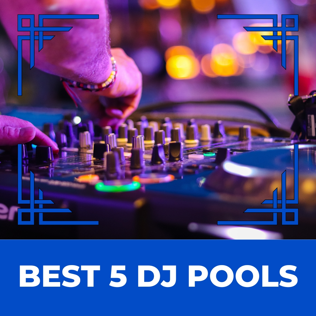 Best 5 DJ Pools