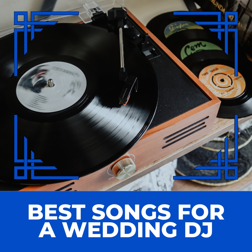 Best Songs for a Wedding DJ