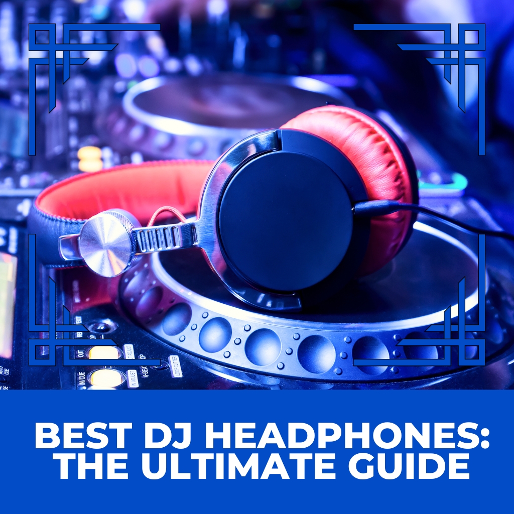Best DJ Headphones