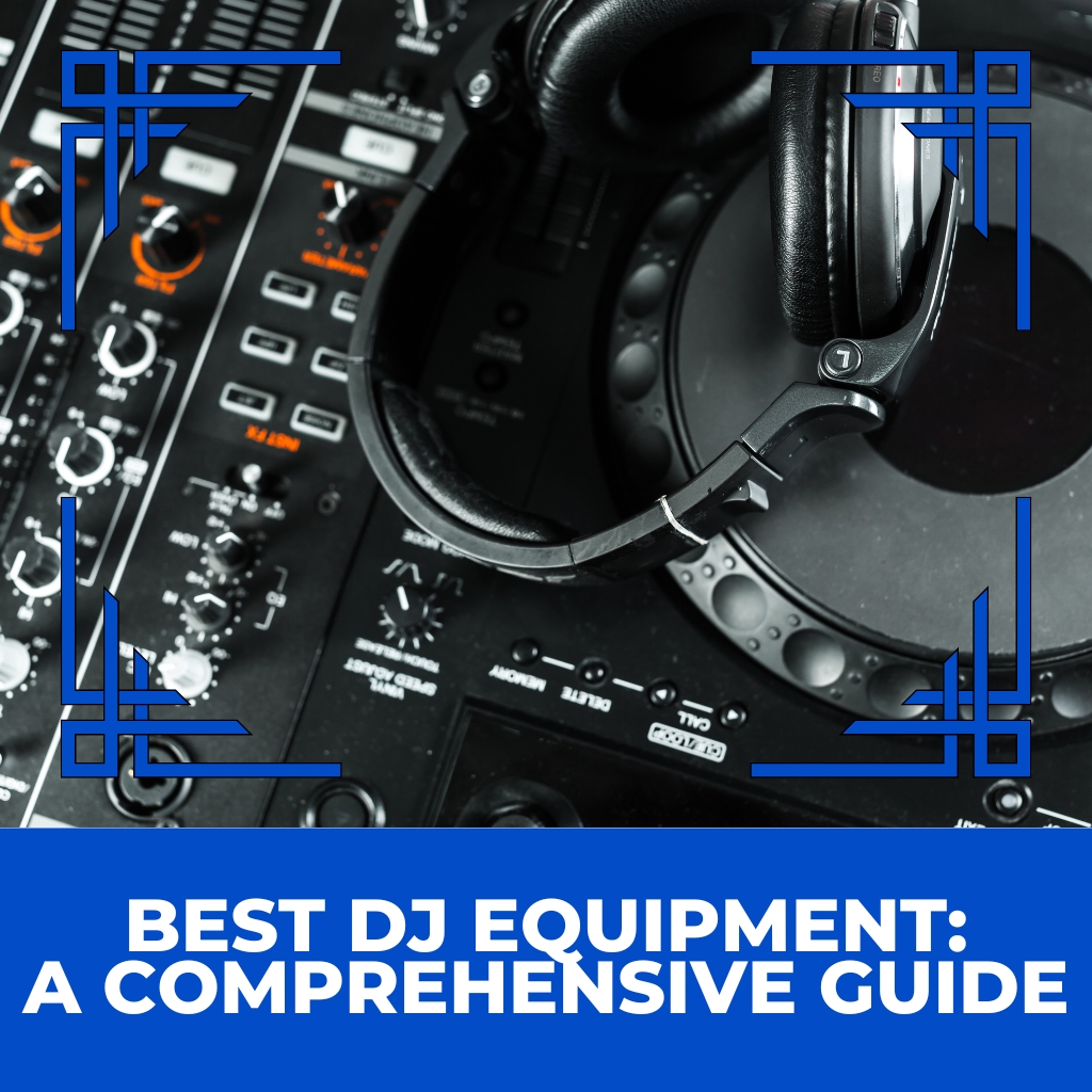 Best DJ Equipment